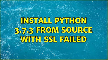 Install Python 3.7.3 from source with ssl failed