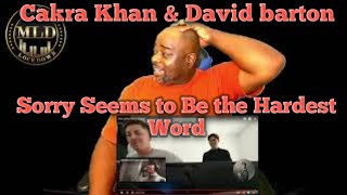 Elton john Sorry Seems to Be the Hardest Word cover Cakra Khan with David barton Reaction