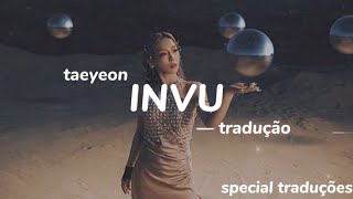 TAEYEON - INVU (TRADUÇÃO PT-BR)