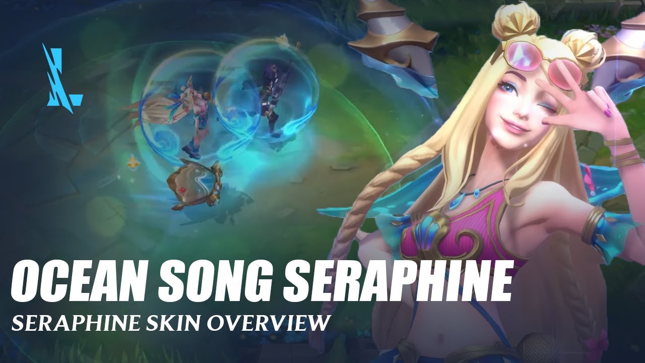 Ocean Song Seraphine - Wild Rift - YouTube