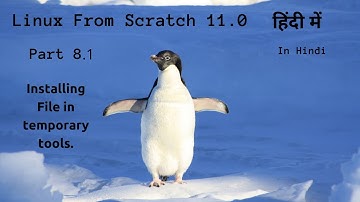 Linux From Scratch 11.0 || Part 8.1 - #File installation  || हिंदी में || LFS In Hindi