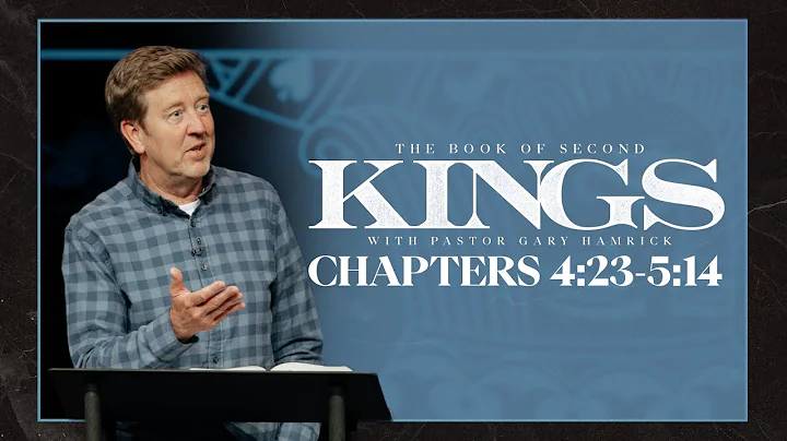 Verse by Verse Bible Study  |  2 Kings 4:23-5:14  | Gary Hamrick