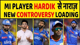 🔴MI PLAYER HARDIK  से नाराज़, MUMBAI INDIANS KI एक और CONTROVERSY LOADING....