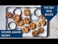How To Make Kouign Amann - The Boy Who Bakes - Recipe