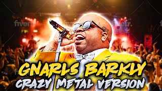 Gnarls Barkly-Crazy(Metal Version)