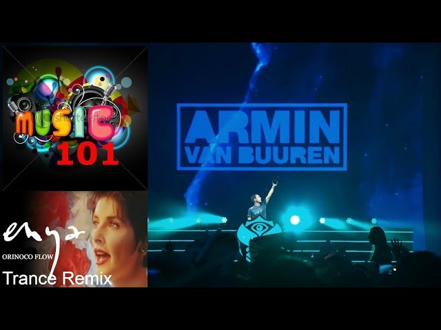 ENYA - ORINOCO FLOW (TRANCE REMIX) (Music101Edit) with Armin van Buuren class=