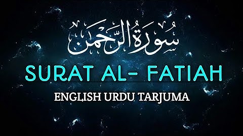 Surat Al-Fatihah (The Opener) With English   Subtitles Arbic Tarjuma | Quran 1:1–7 | (سورة الفاتحة)