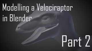 Modelling a Velociraptor in Blender - Tutorial Part 2