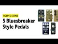 5 Bluesbreaker Style Pedals And How They Sound - Comparison (no talking)