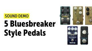 5 Bluesbreaker Style Pedals And How They Sound - Comparison (no talking)