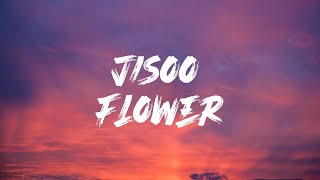 JISOO - FLOWER (Lyrics/English Subtitle)