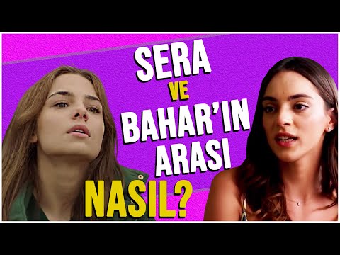 Sera Kutlubey'in Bahar Şahin'le Arası Nasıl?