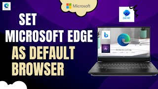 how to set microsoft edge as default browser | change your default browser in windows 10 |