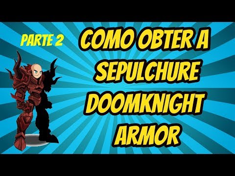 [AQW] Como Obter a Sepulchure Doomknight Armor - Parte 2 (Bem Detalhado)