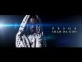 Shad da God - Pesos Queso (official video)