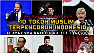 Proud!! Famous Indonesian Muslim Figures Who Are Alumni of Canisius College Catholic High School Proud!! Famous Indonesian Muslim Figures Who Are Alumni of Canisius College Catholic High School