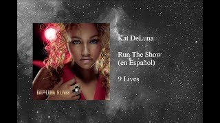 Kat DeLuna - Run The Show (en Español)