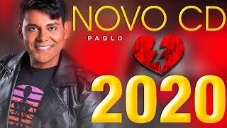 PABLO | CD NOVO 2020 | MUSICAS NOVAS