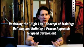 Revisiting the “High-Low” Concept of Training for Speed