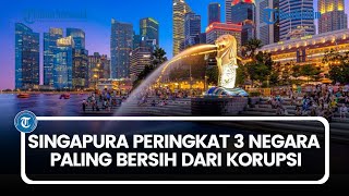 Singapura Peringkat 3 Negara Paling Bersih dari Korupsi di Dunia 2025 Indonesia 