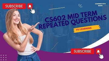 CS602 mid term most important repeated questions must watch#complete answers
