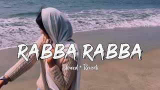 Rabba Rabba - Slowed + Reverb - Vibe soul screenshot 4