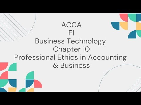 ACCA F1 Ch 10| Professional ethics in accounting and business| BT ...