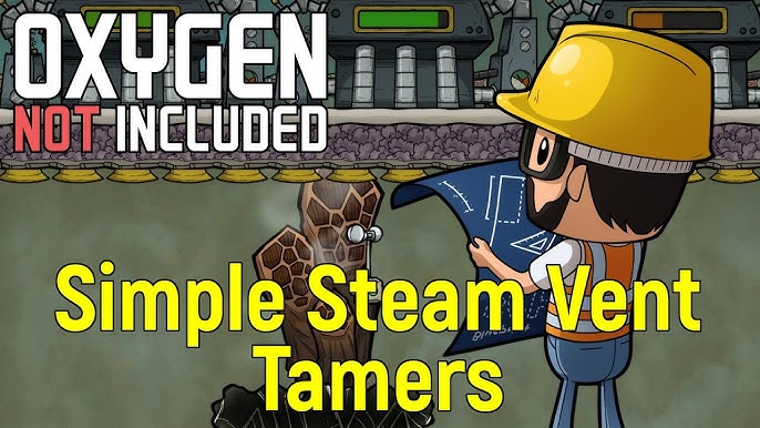 Cool Steam Vent Tamer : r/Oxygennotincluded