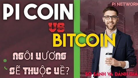 So Sánh Pi Network và Bitcoin | Pi Network Có Điểm Ưu Việt Gì? | #Pinetwork