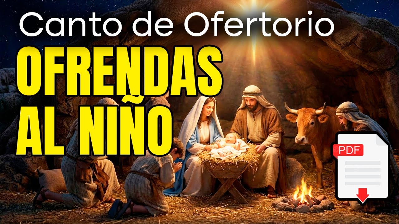 OFRENDAS AL NIÑO | Canto de Ofertorio | NAVIDAD