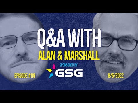 Q&A With Alan & Marshall - Ep 119 - Friday 8/5/2022