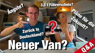 REISE VORBEI ❌ WIE GEHT ES WEITER? | Neuer Camper | Zurück in Deutschland | 3,5t Führerschein | Q&amp;A