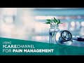 Using the care channel for pain management