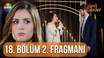 Güzel Günler | 18. Bölüm 2. Fragmanı @guzelgunlerdizi