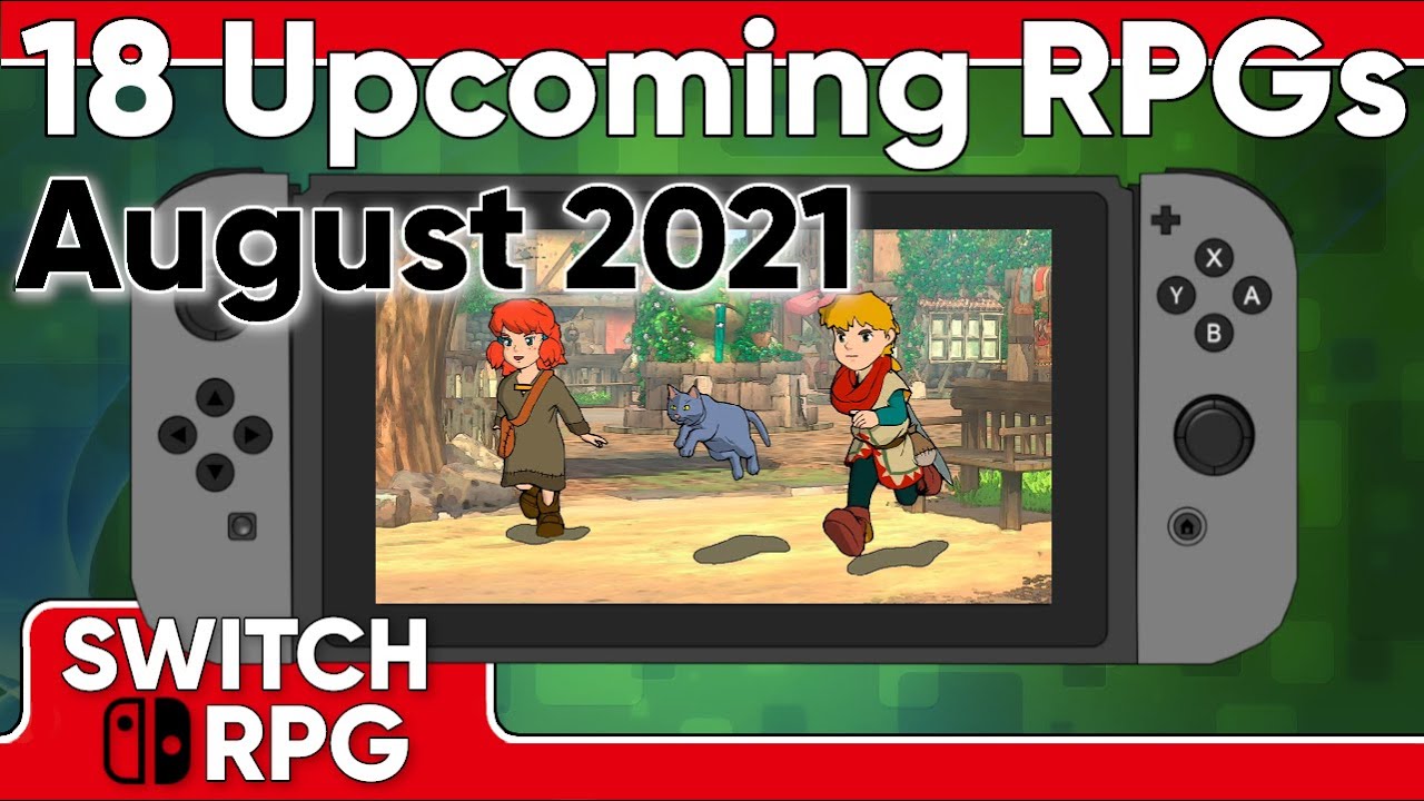 18 New Upcoming Rpgs On Nintendo Switch For August 21 Switchrpg Youtube