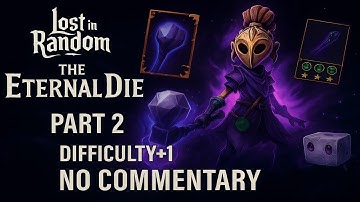 Lost in Random Eternal Die | Level 2 Run After Base Game | Difficulty +1 [No Commentary]