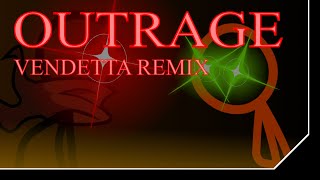 OUTRAGE (VENDETTA REMIX) | Vendetta Remixes OST