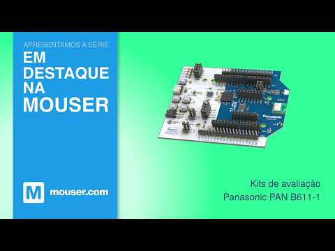 Panasonic PAN B611-1 Evaluation Kits: Featured at Mouser
