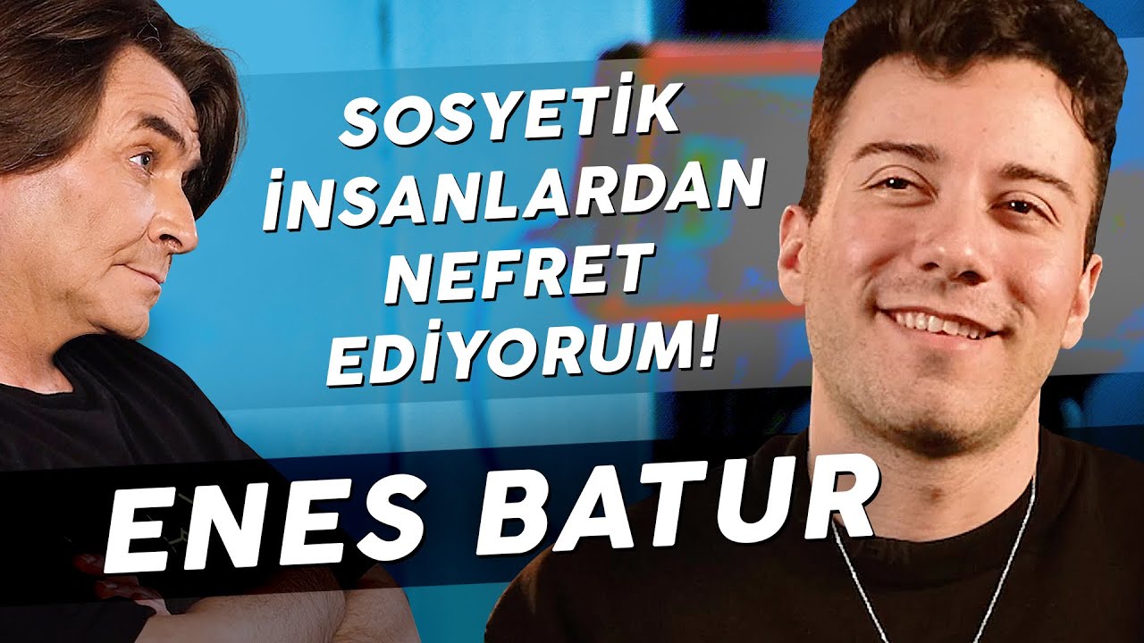 ENES BATUR 