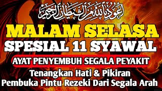 Malam Selasa 11 Syawal Doa Penyembuh Segala Penyakitinsyaallah Sakit Ditubuhmu Sembuh  By Alaa Aqel