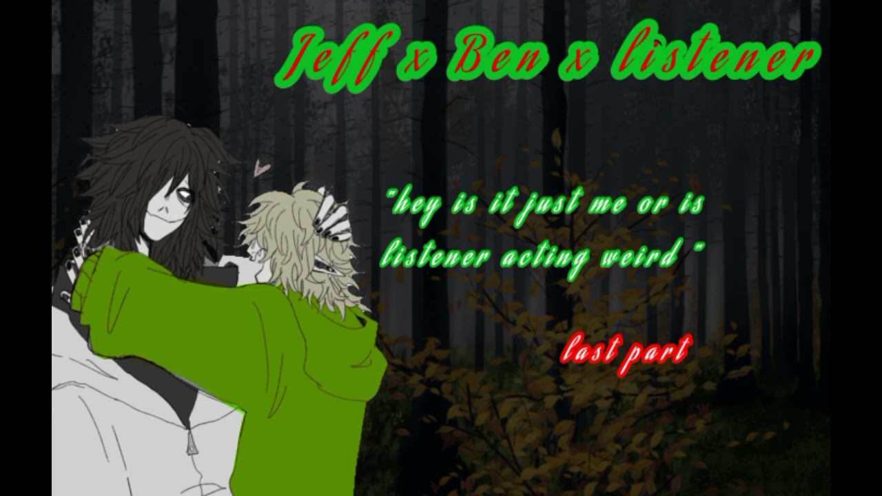 JEFFX BEN X LISTENER/TW:SELF-HARM  /PT3
