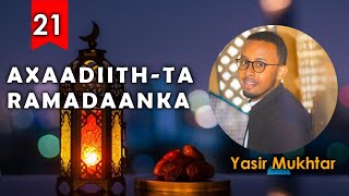 Ictikaafka Nabiga scw ee 10ka danbee ramadaanka┇AXAADIITH-TA RAMADANKA 21┇YASIR MUKHTAR