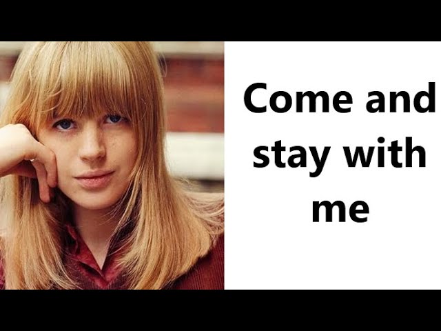 Marianne Faithfull - Come And Stay With Me (with lyrics