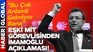 Eski Mi̇t Görevlisinden İmamoğlu Açıklaması Herkese Bu Çağrıyı Yaptı