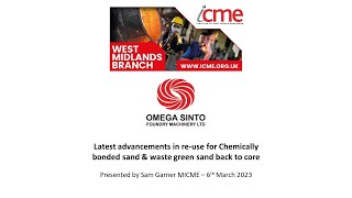 Sand Reclamation - Sam Garner, Omega Sinto Foundry Technology - WM Branch Webinar - March 2023.
