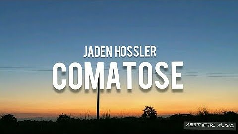 Jaden Hossler (Jadn)- Comatose