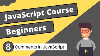 Comments in JavaScript | JavaScript Tutorial - #8