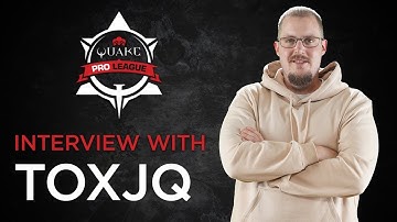 Interview with toxjq - Quake Pro League - Stage 2