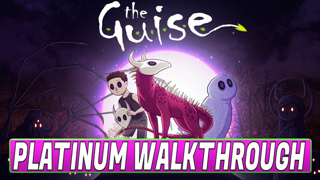 The Guise Platinum Walkthrough | Trophy & Achievement Guide - Crossbuy PS4, PS5
