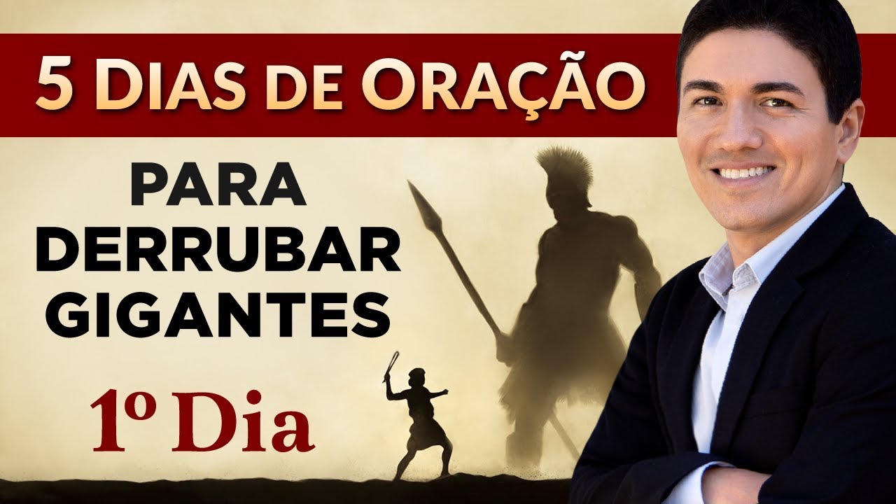 CAMPANHA DE ORAÇÃO – 5 DIAS PARA DERRUBAR GIGANTES – (1º DIA)